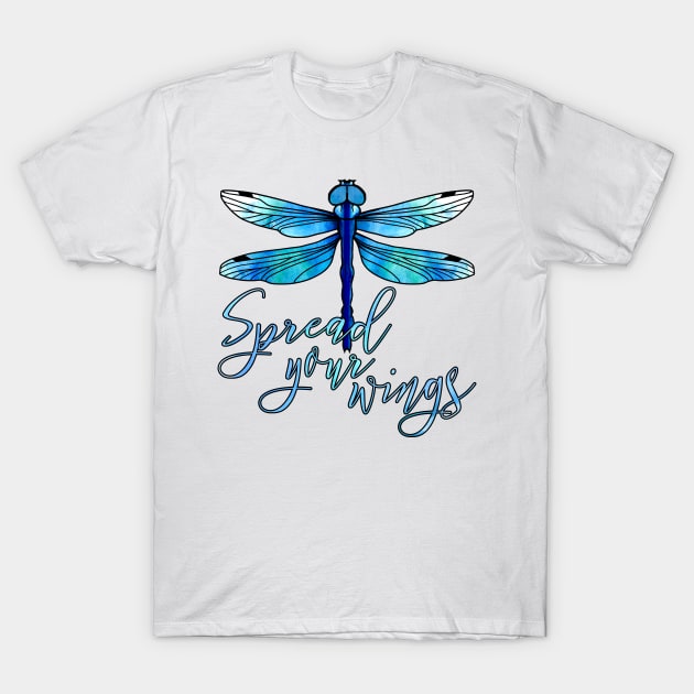 Dragonfly - Spread your wings! T-Shirt by Olooriel